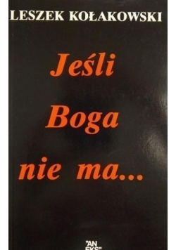 Jeśli Boga nie ma...