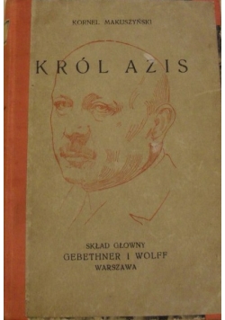 Król azis, 1930 r.