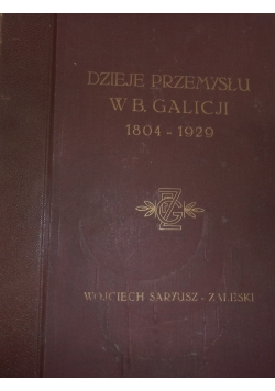 Dzieje Przemysłu W. B. Galicji 1804-1929, 1930 r.