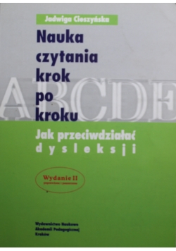Nauka czytania krok po kroku Jak przeciwdziałać dysleksji