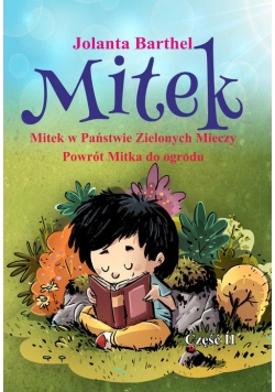 Mitek Mitek w Państwie Zielonych Mieczy Powrót Mitka do ogrodu Część II