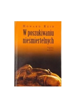 W poszukiwaniu nieśmiertelnych