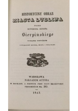Historyczny obraz miasta Lublina Reprint 1843 r