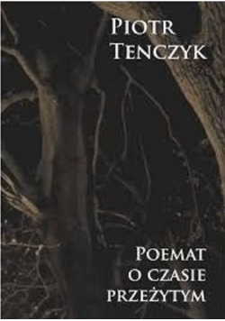Poemat o czasie przeżytym