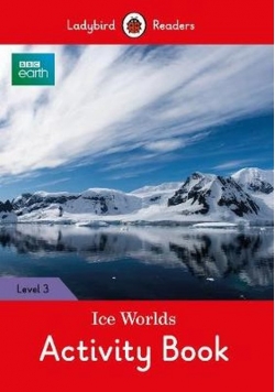 Ice Worlds Activity Book Ladybird Readers Level 3