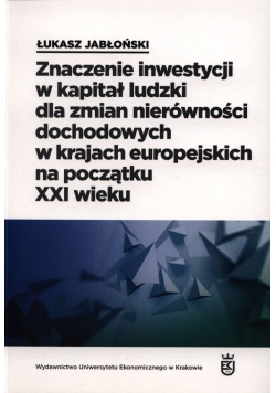 Znaczenie inwestycji w kapitał ludzki dla zmian nierówności dochodowych w krajach europejskich na początku XXI wieku