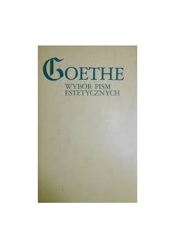 Goethe wybór pism estetycznych