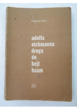 Adolfa Eichmanna droga do Bejt Haam
