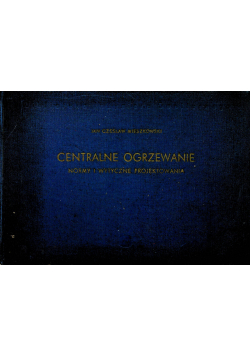 Centralne ogrzewanie normy i wytyczne projektowania