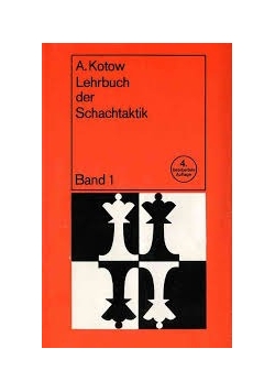 Lehrbuch der Schachtaktik. Band 1