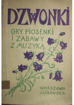 Dzwonki Gry piosenki i zabawy z muzyką 1929 r.