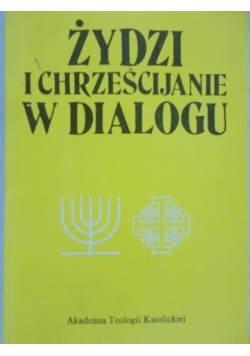 Żydzi i chrześcijanie w dialogu