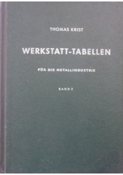 Werkstatt-tabellen fur Die, Metallindustrie, Band II