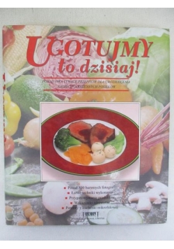 Ugotujmy to dzisiaj!