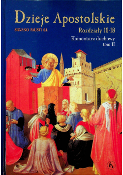 Dzieje Apostolskie Rozdział 10 18 Komentarz  duchowy Tom II