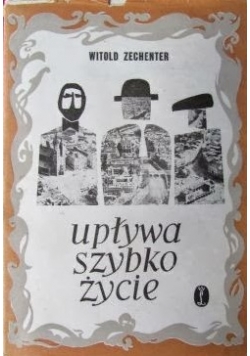 Upływa szybko życie