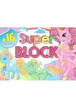 Superblok. Jednorożce
