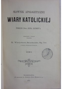 Słownik apologetyczny wiary katolickiej, Tom I, 1894 r.