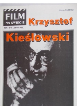 Film na świecie. Krzysztof Kieślowski, nr. III - IV ( 388 - 389)
