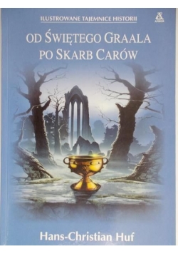 Od świętego Graala po skarb carów