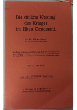 Die sittliche Wertung des Krieges im Alten Testament, 1915 r.