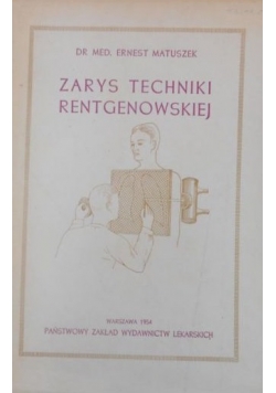 Zarys techniki rentgenowskiej