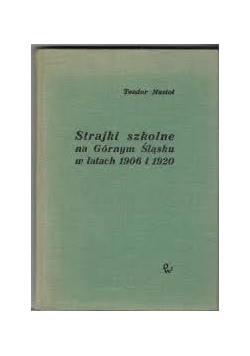 Strajki szkolne na Górnym Śląsku w latach 1906 i 1920