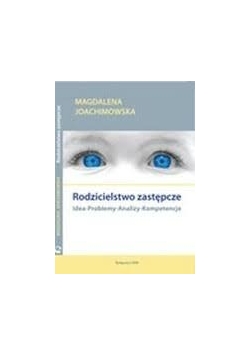Rodzicielstwo zastępcze Idea-problemy-analizy-kompetencje