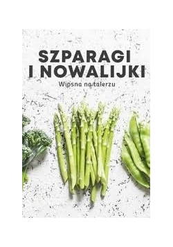 Szparagi i nowalijki, Nowa
