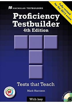 Proficiency Testbuilder 4th Edition. Tests that Teach + CD