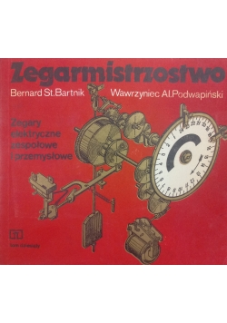 Zegarmistrzostwo. Zegary elektryczne zespołowe i przemysłowe