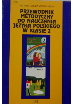 Przewodnik metodyczny do nauczania języka polskiego w klasie 2
