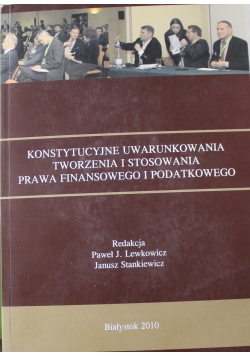 Konstrukcyjne uwarunkowania tworzenia i stosowania prawa finansowego i podatkowego
