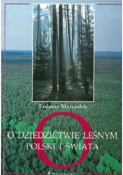 Dziedzictwo leśne Polski i świata