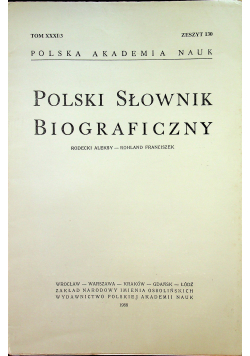 Polski Słownik Biograficzny tom 130 tom XXXI/3