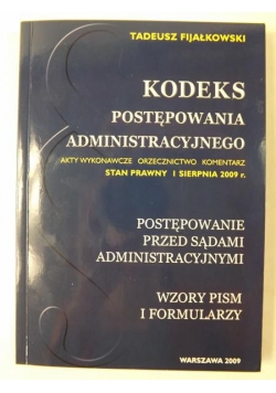Fijałkowski Tadeusz - Kodeks postępowania administracyjnego