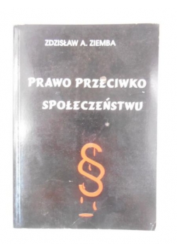 Zdzisław  - Prawo przeciwko społeczeństwu