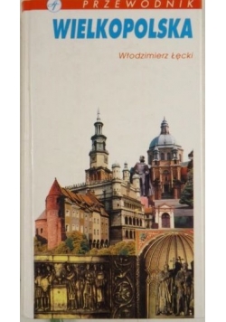 Wielkopolska. Przewodnik