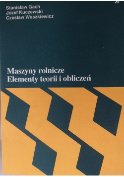 Maszyny rolnicze Elementy teorii i obliczeń