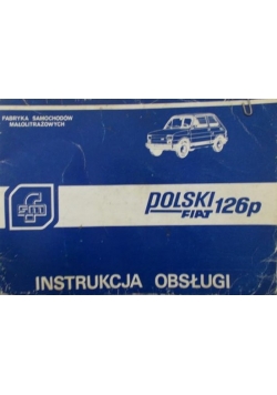 Polski Fiat 126p. Instrukcja obsługi