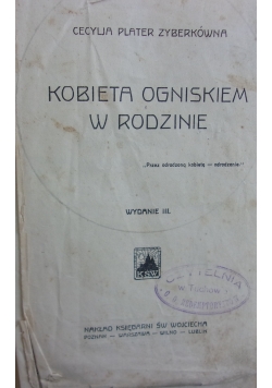 Kobieta ogniskiem w rodzinie, 1925r.
