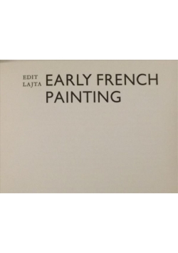 Lajta Edit - Early French painting