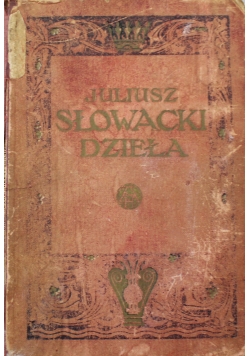 Juliusz Słowacki dzieła tom I 1909 r.