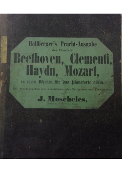 Hallberger's Pracht-Ausgabe der Classiker Beethoven, Clementi, Haydn, Mozart, 1858 r.