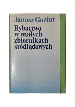 Rybactwo w małych zbiornikach śródlądowych