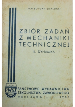 Zbiór zadań z mechaniki technicznej