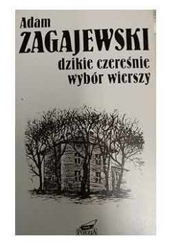 Dzikie czereśnie. Wybór wierszy