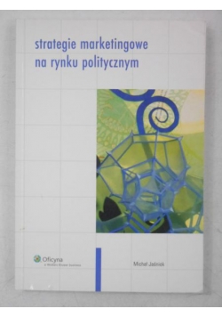 Strategie marketingowe na rynku politycznym