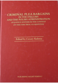 Criminal Plea Bargains in the English and the Polish Administration