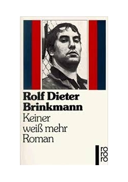 Keiner weiss mehr Roman